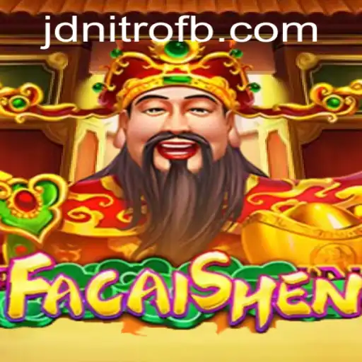 Exploring FaCaiShen: The Gaming Phenomenon and Its Connection to JD Nitro