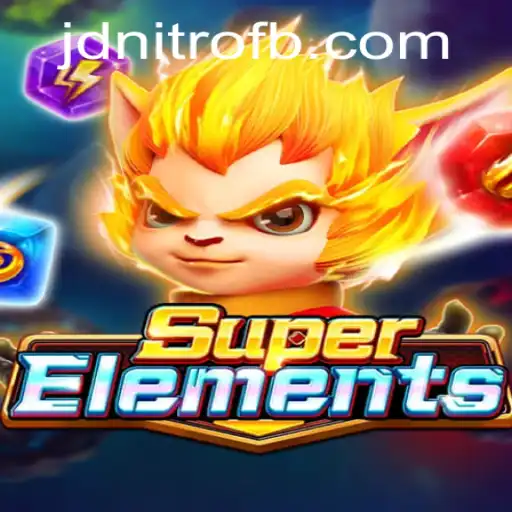 Dive into the Exciting World of SuperElements with JD Nitro