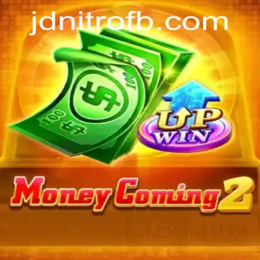 Explore the World of MoneyComing2: An Exciting Gaming Adventure with JD Nitro