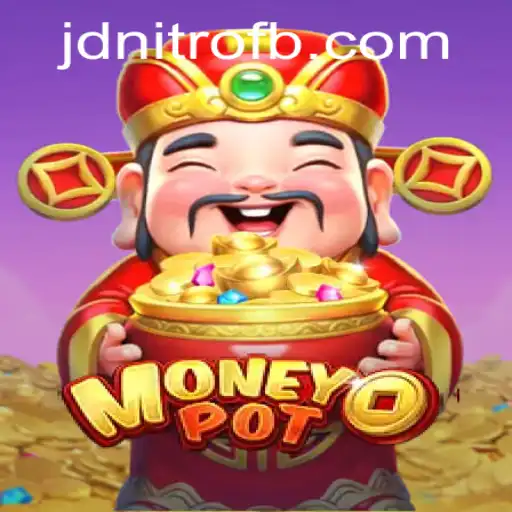 Unveiling MoneyPot: The Game Revolution with JD Nitro