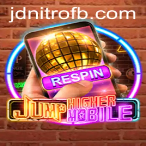 JumpHighermobile: An Exciting New Chapter in Mobile Gaming with JD Nitro