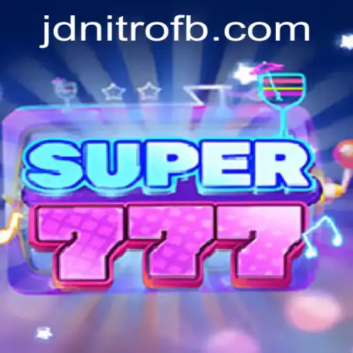 Exploring the Thrills of Super777: A Dive into JD Nitro's Latest Gaming Sensation
